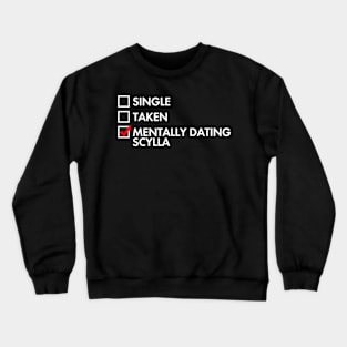 Mentally Dating Scylla - Motherland: Fort Salem Crewneck Sweatshirt